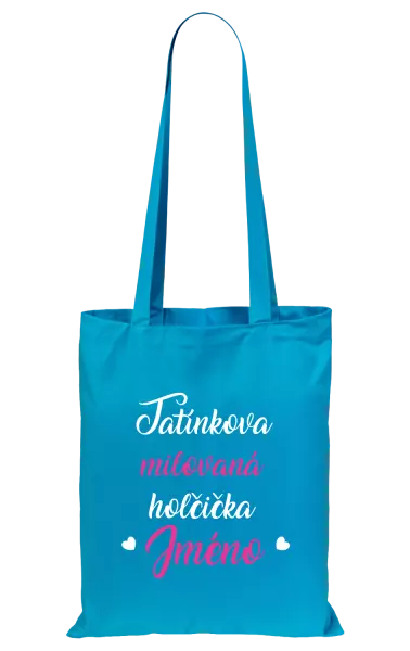 Látková taška Tatínkova milovaná holčička