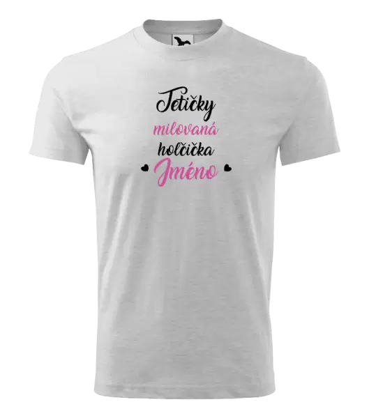 Dětské tričko Tetičky milovaná holčička