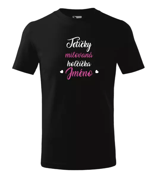 Dětské tričko Tetičky milovaná holčička