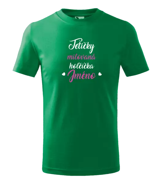 Dětské tričko Tetičky milovaná holčička