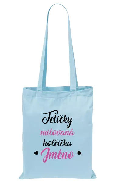 Látková taška Tetičky milovaná holčička