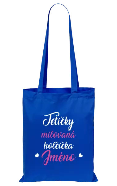 Látková taška Tetičky milovaná holčička