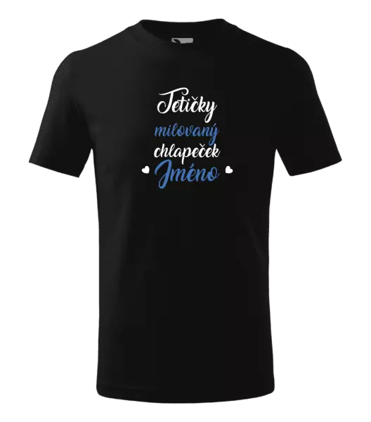 Dětské tričko Tetičky milovaný chlapeček