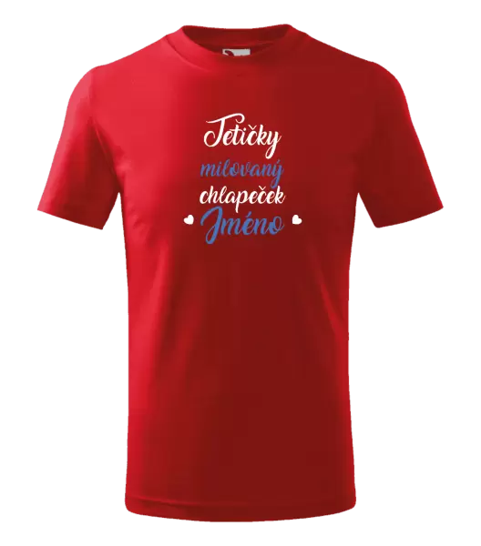 Dětské tričko Tetičky milovaný chlapeček