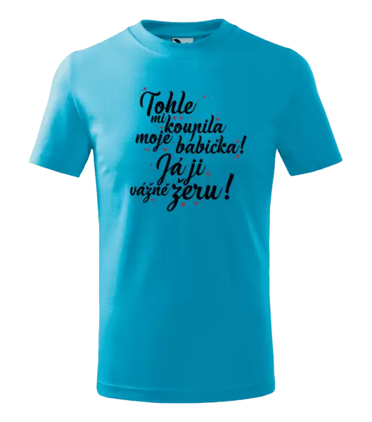Dětské tričko Tohle mi koupila moje babička