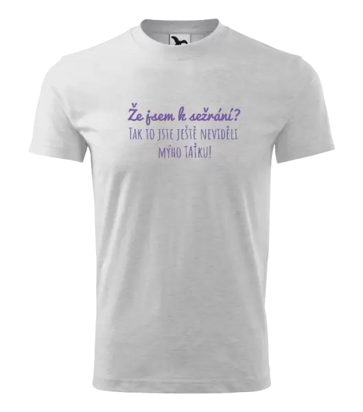 Dětské tričko Že jsem k sežrání? Tak to jste ještě neviděli mýho taťku!