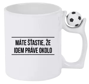 Hrnček Máte šťastie, že idem práve okolo 