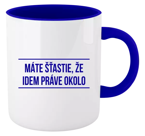 Hrnček  Máte šťastie, že idem práve okolo 