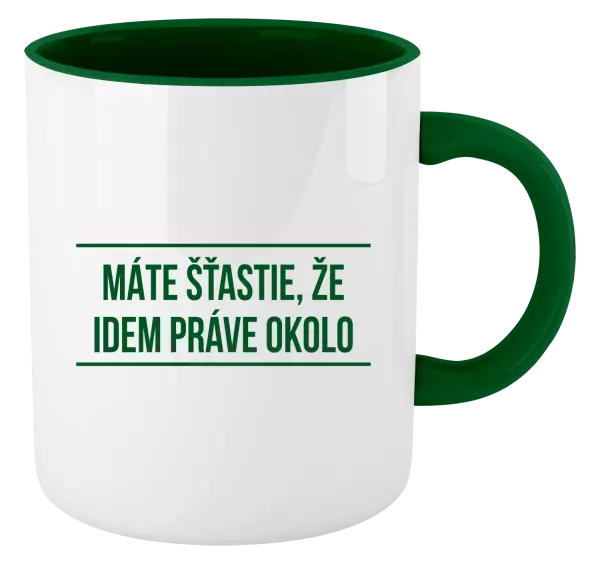 Hrnček  Máte šťastie, že idem práve okolo 