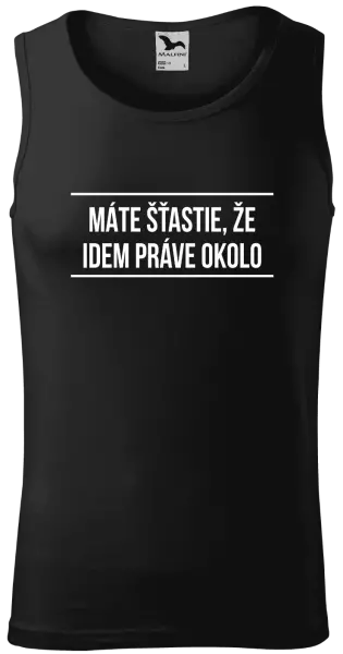 Pánske tielko Máte šťastie, že idem práve okolo 
