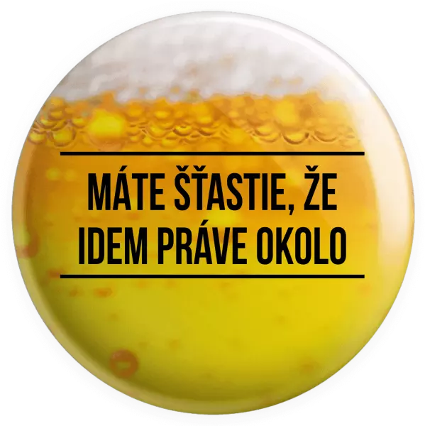 Placka Máte šťastie, že idem práve okolo 