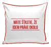 Vankúš Máte šťastie, že idem práve okolo 