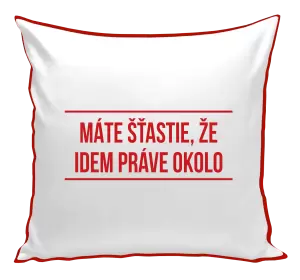 Vankúš Máte šťastie, že idem práve okolo 
