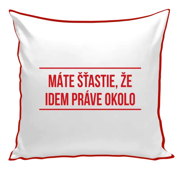 Vankúš Máte šťastie, že idem práve okolo 