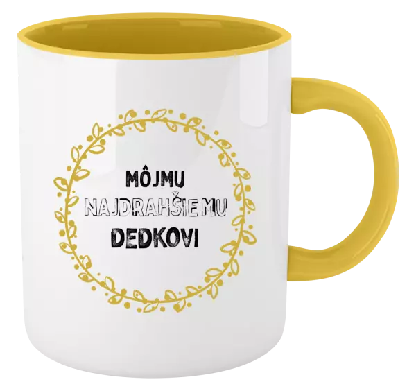 Hrnček  Môjmu najdrahšiemu dedkovi