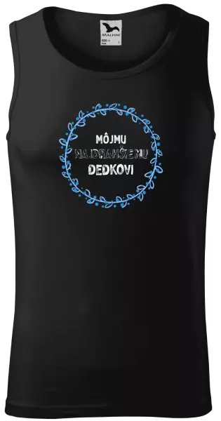 Pánske tielko Môjmu najdrahšiemu dedkovi
