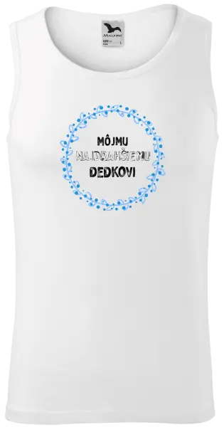 Pánske tielko Môjmu najdrahšiemu dedkovi