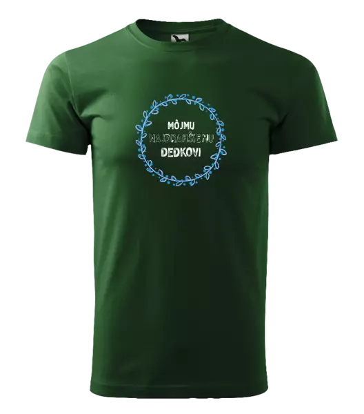 Pánske tričko Môjmu najdrahšiemu dedkovi
