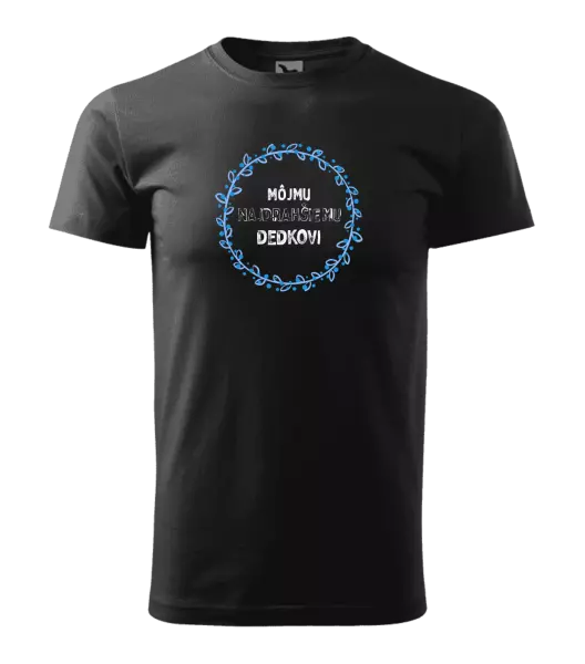Pánske tričko Môjmu najdrahšiemu dedkovi