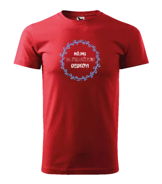 Pánske tričko Môjmu najdrahšiemu dedkovi