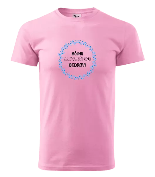 Pánske tričko Môjmu najdrahšiemu dedkovi