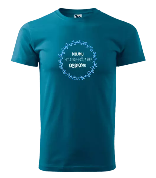 Pánske tričko Môjmu najdrahšiemu dedkovi