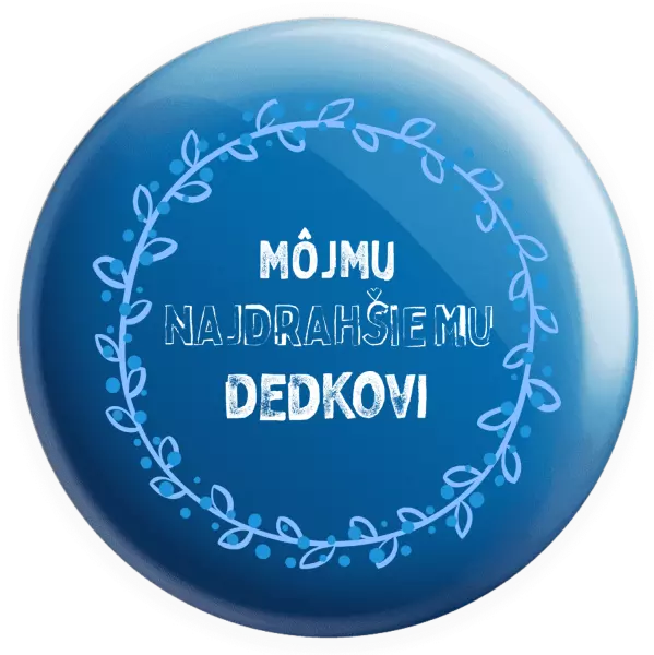 Placka Môjmu najdrahšiemu dedkovi