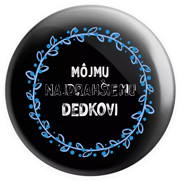 Placka Môjmu najdrahšiemu dedkovi