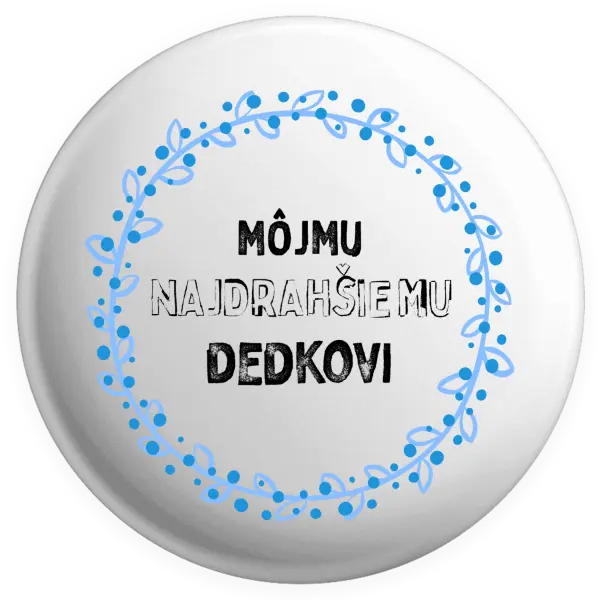 Placka Môjmu najdrahšiemu dedkovi