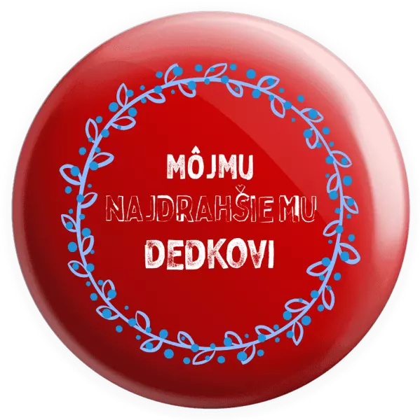 Placka Môjmu najdrahšiemu dedkovi