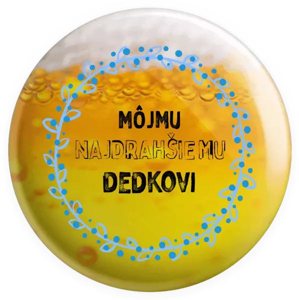 Placka Môjmu najdrahšiemu dedkovi