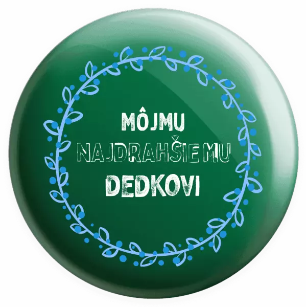 Placka Môjmu najdrahšiemu dedkovi