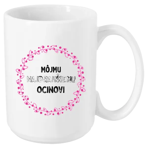 Hrnček Môjmu najdrahšiemu ocinovi