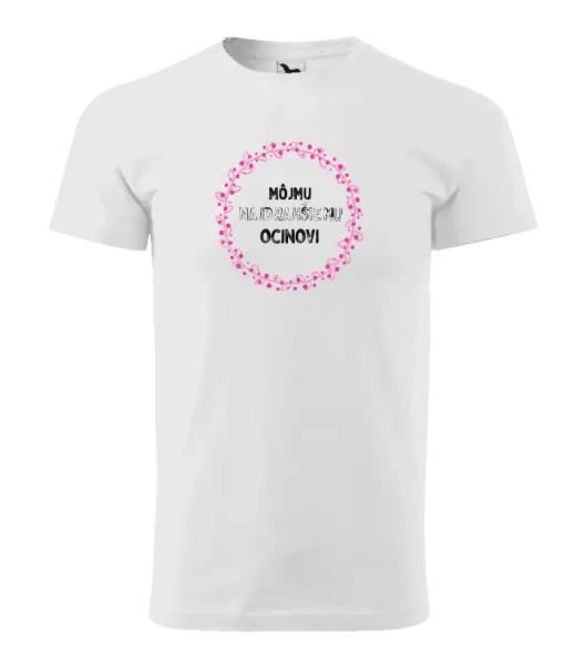 Pánske tričko Môjmu najdrahšiemu ocinovi