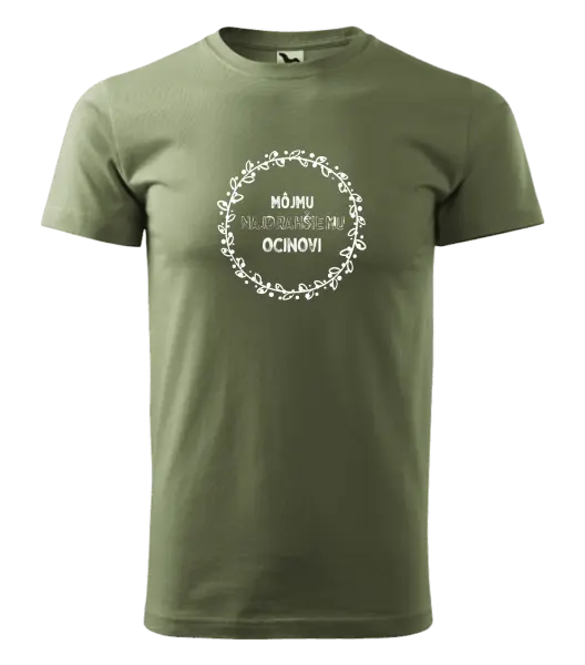 Pánske tričko Môjmu najdrahšiemu ocinovi