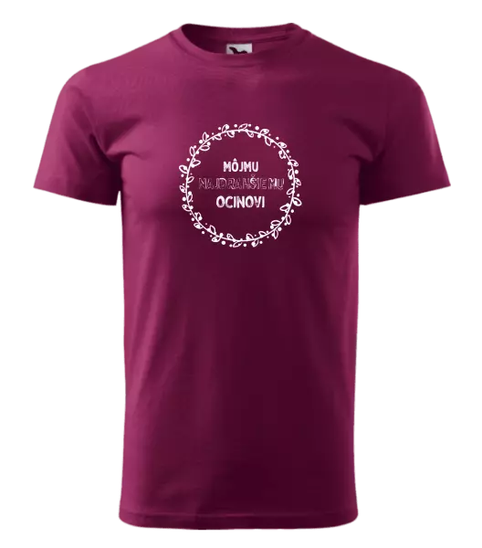 Pánske tričko Môjmu najdrahšiemu ocinovi