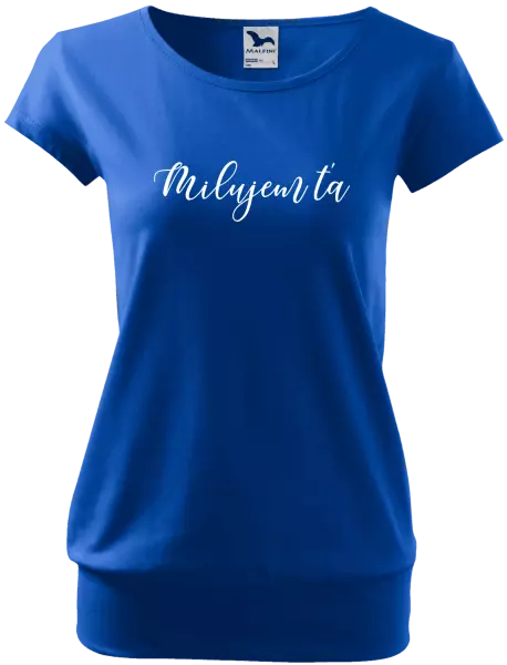 Dámske tričko Milujem ťa - nápis
