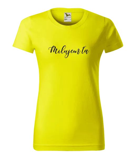 Dámske tričko Milujem ťa - nápis