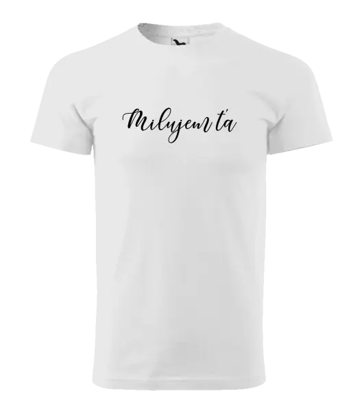 Pánske tričko Milujem ťa - nápis