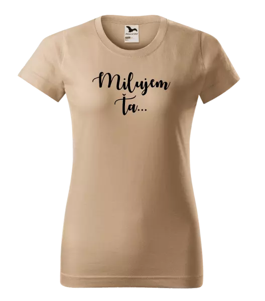 Dámske tričko Milujem ťa - nápis 2