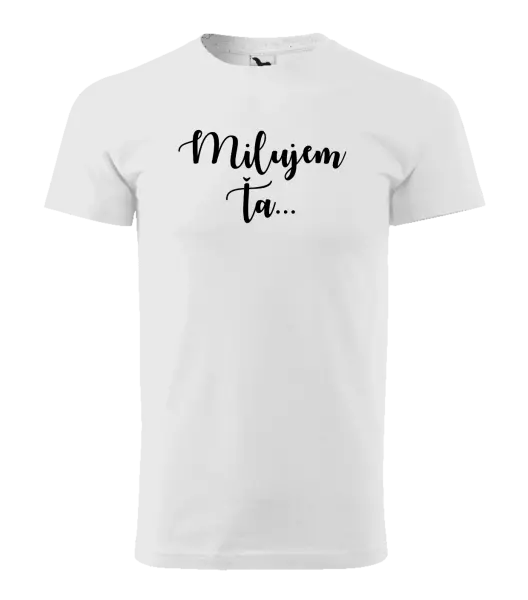 Pánske tričko Milujem ťa - nápis 2