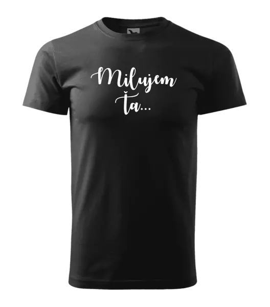 Pánske tričko Milujem ťa - nápis 2