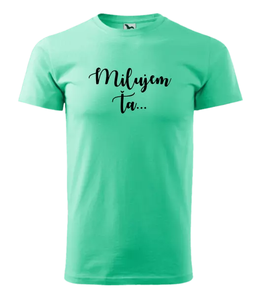 Pánske tričko Milujem ťa - nápis 2