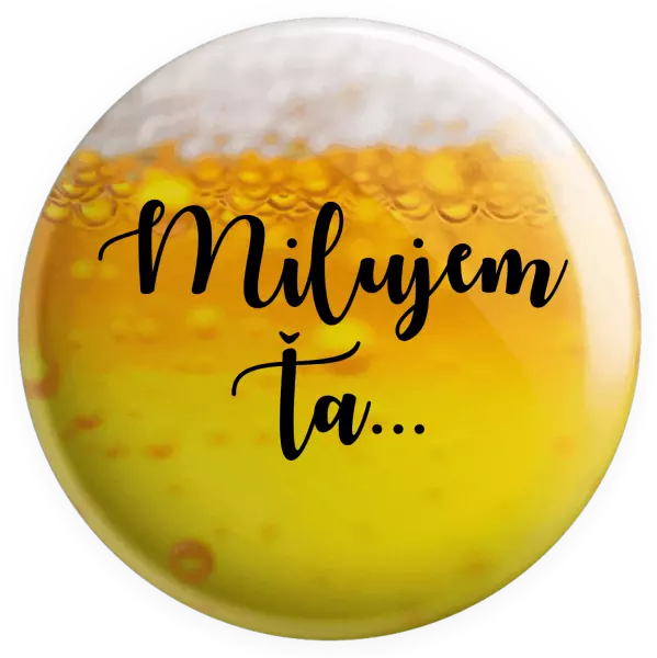 Placka Milujem ťa - nápis 2