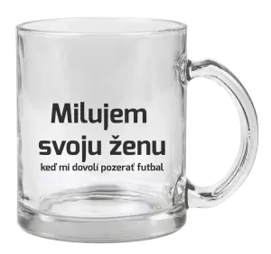 Hrnček Milujem svoju ženu, keď mi pozerať futbal