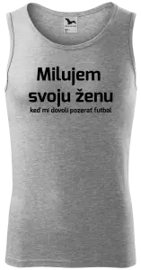 Pánske tielko Milujem svoju ženu, keď mi pozerať futbal
