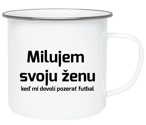 Plecháčik Milujem svoju ženu, keď mi pozerať futbal