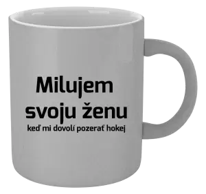 Hrnček metalický Milujem svoju ženu, keď mi dovolí pozerať hokej 