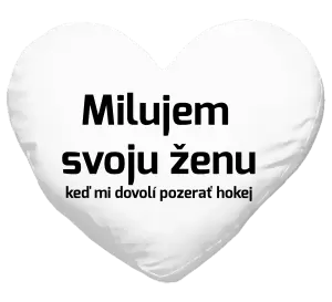 Vankúš Milujem svoju ženu, keď mi dovolí pozerať hokej 