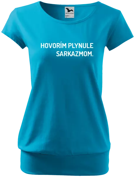 Dámske tričko Hovorím plynule sarkazmom